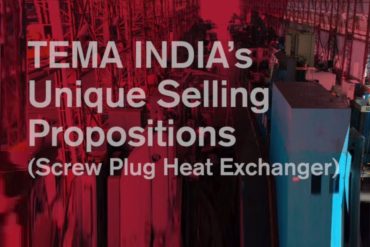 TEMA INDIA’s Unique Selling Propositions (Screw Plug Heat Exchanger)