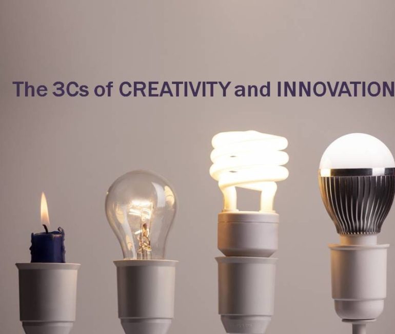 The 3Cs of CREATIVITY and INNOVATION (Part 1)
